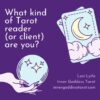 What kind of Tarot reader (or client) are you