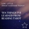 Ten things I've learned from Reading Tarot Blog