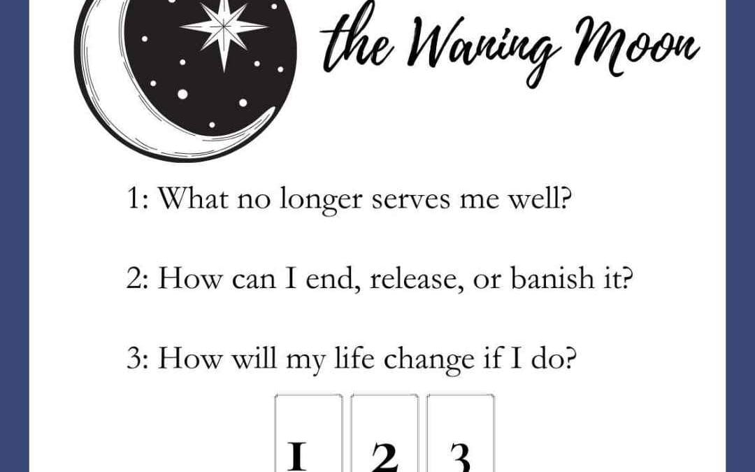 Release, Banish, or End: A Tarot Spread for the Waning Moon